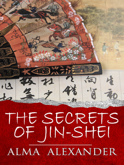 Title details for The Secrets of Jin-shei by Alma Alexander - Available